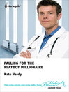 Cover image for Falling for the Playboy Millionaire
